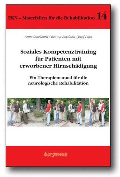 Soziales Kompetenztraining für Patienten mit erworbener Hirnschädigung, Anne Schellhorn ; Bettina Bogdahn ; Josef Pössl - Paperback - 9783861452966