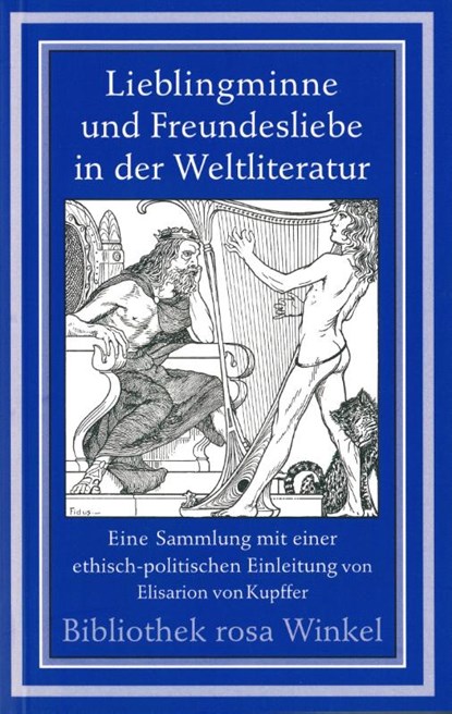Lieblingminne und Freundesliebe in der Weltliteratur, Elisarion von Kupffer ; Marita Keilson-Lauritz - Paperback - 9783861490340
