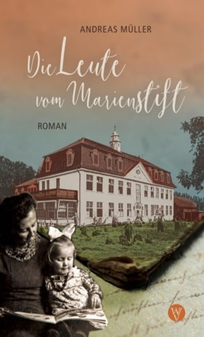 Die Leute vom Marienstift, Andreas Müller - Ebook - 9783861605683