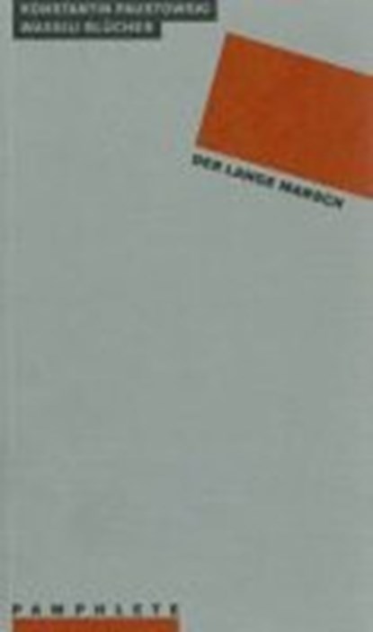 Der lange Marsch, PAUSTOWSKI,  Konstantin ; Blücher, Wassili Konstantinowitsch - Paperback - 9783861631392