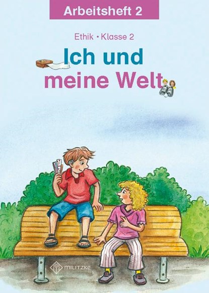 Ich und meine Welt. Ethik Klasse 2 Arbeitsheft, Antje Köhler - Gebonden - 9783861894667