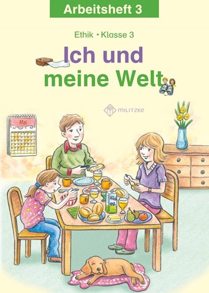 Ich und meine Welt. Ethik Klasse 3 Arbeitsheft. Sachsen, Sachsen-Anhalt, Antje Köhler - Gebonden - 9783861894698