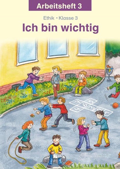 Ich bin wichtig. Ethik Klasse 3 Arbeitsheft. Thüringen, Michelle Meier-Metz ; Steffi Rauch - Gebonden - 9783861894797