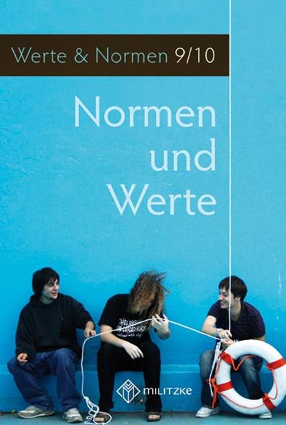 Normen und Werte. Klassen 9/10. Lehrbuch, Helge Eisenschmidt - Paperback - 9783861895558