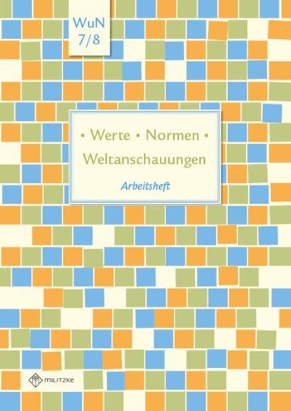 Werte . Normen . Weltanschauungen. Klassen 7/8. Arbeitsheft. Niedersachsen, Silke Pfeiffer - Gebonden - 9783861898740