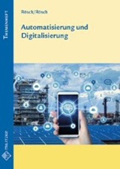 Automatisierung und Digitalisierung, RÖSCH,  Anita ; Rösch, Thilo - Paperback - 9783861898825