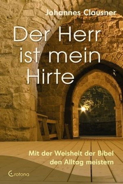 Der Herr ist mein Hirte, Johannes Clausner - Ebook - 9783861910145