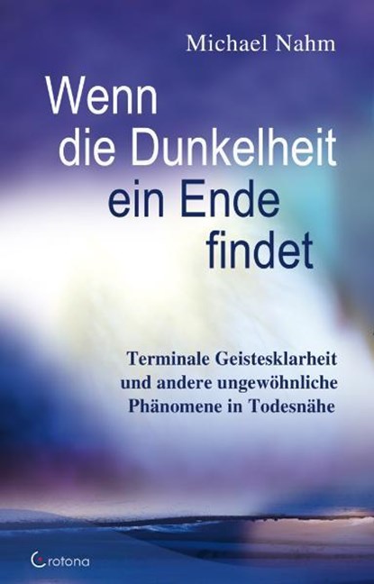 Wenn die Dunkelheit ein Ende findet, Michael Nahm - Gebonden - 9783861910244