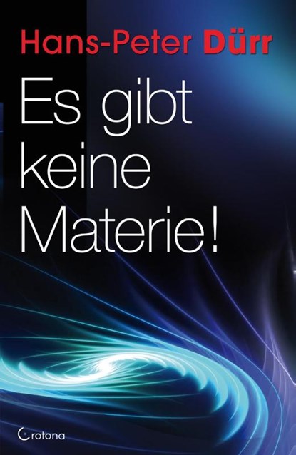 Es gibt keine Materie!, Hans-Peter Dürr - Paperback - 9783861910282