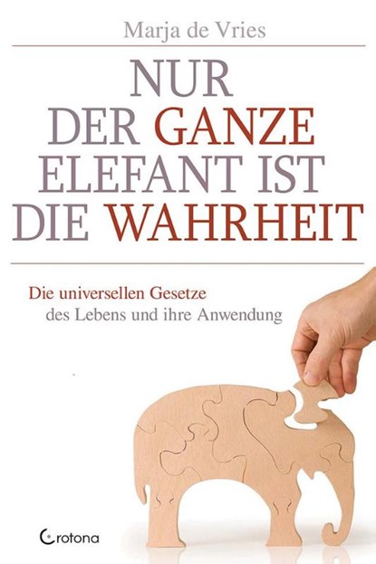 Nur der ganze Elefant ist die Wahrheit, Marja de Vries - Gebonden - 9783861910497