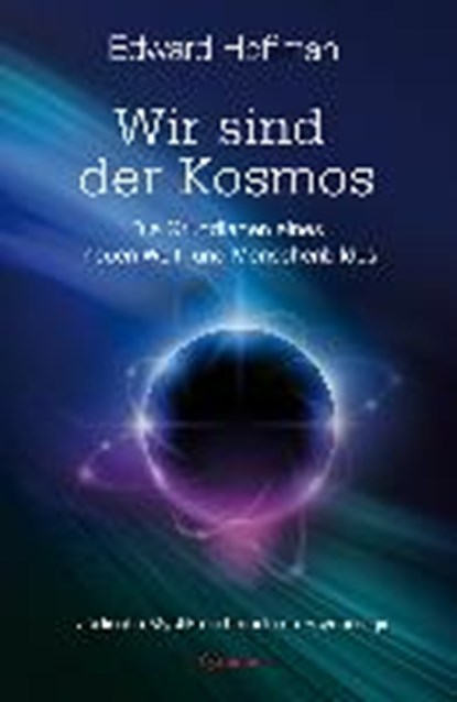 Wir sind der Kosmos, HOFFMAN,  Edward - Gebonden - 9783861910725