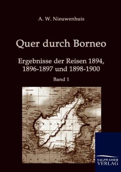 Quer durch Borneo, A W Nieuwenhuis - Paperback - 9783861950288