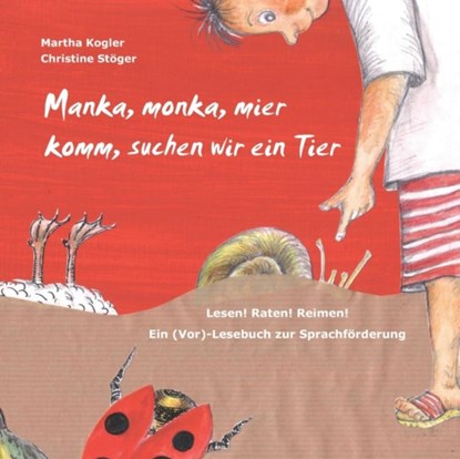 Manka, monka, mier komm, suchen wir ein Tier, Martha Kogler - Paperback - 9783861968542