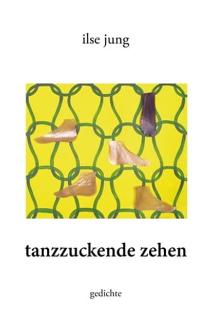 tanzzuckende zehen, Ilse Jung - Ebook - 9783861969631