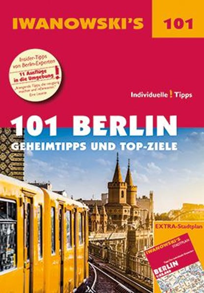 101 Berlin - Geheimtipps und Top-Ziele, Michael Iwanowski - Paperback - 9783861971627
