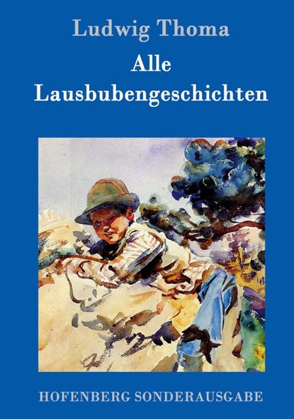 Alle Lausbubengeschichten, Ludwig Thoma - Gebonden - 9783861991144