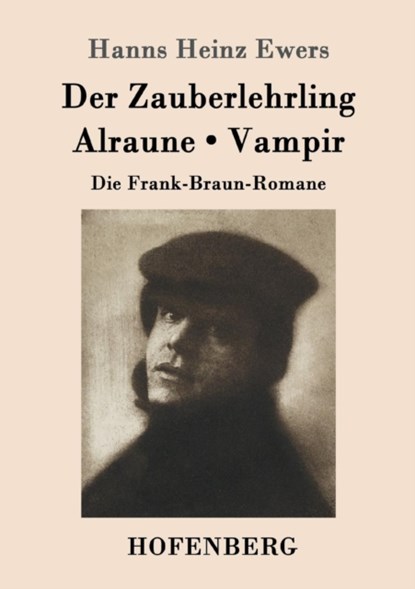 Der Zauberlehrling / Alraune / Vampir, Hanns Heinz Ewers - Paperback - 9783861991762