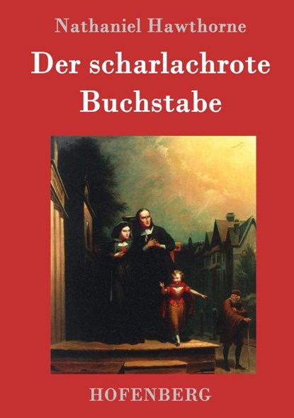 Der scharlachrote Buchstabe, Nathaniel Hawthorne - Gebonden - 9783861992882