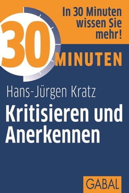 30 Minuten Kritisieren und Anerkennen, Hans-Jürgen Kratz - Ebook - 9783862006724