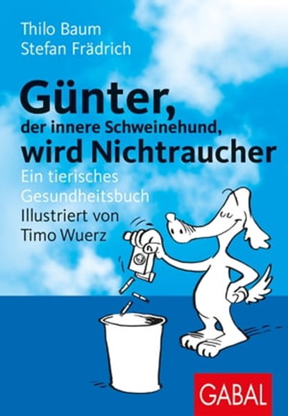 Günter, der innere Schweinehund, wird Nichtraucher, Thilo Baum ; Stefan Frädrich - Ebook - 9783862008803