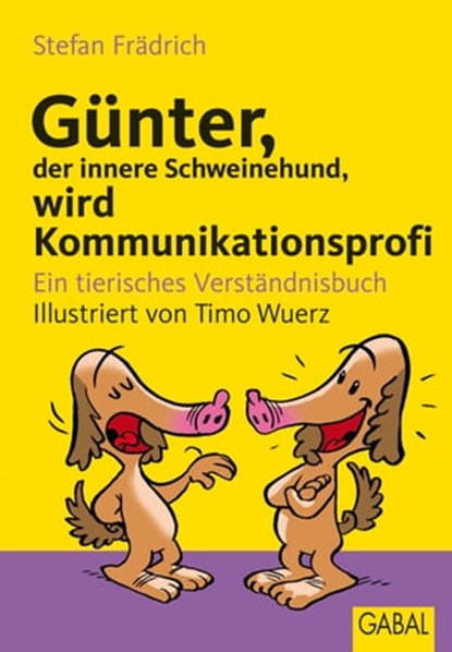 Günter, der innere Schweinehund, wird Kommunikationsprofi, Stefan Frädrich - Ebook - 9783862008872