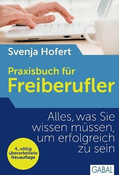 Praxisbuch für Freiberufler, Svenja Hofert - Ebook - 9783862009497