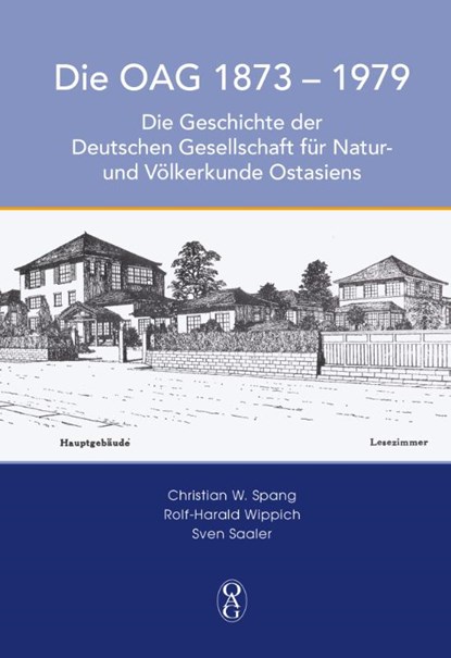 DIE OAG 1873 - 1979, Christian W. Spang ; Rolf-Harald Wippich ; Sven Saaler - Gebonden - 9783862051335