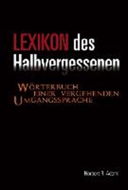 Lexikon des Halbvergessenen, ADAMI,  Norbert R. - Gebonden - 9783862054404
