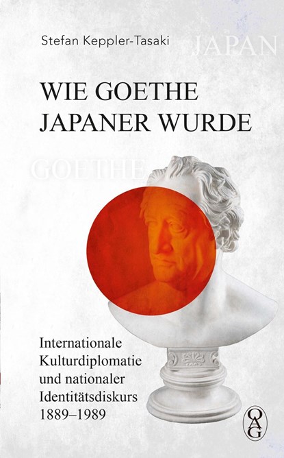 Wie Goethe Japaner wurde, Stefan Keppler-Tasaki - Gebonden - 9783862056682