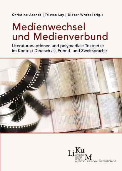 Medienwechsel und Medienverbund, Christine Arendt ;  Tristan Lay ;  Dieter Wrobel - Paperback - 9783862057382