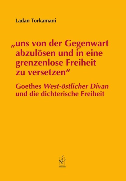 "uns von der Gegenwart abzulösen und in eine grenzenlose Freiheit zu versetzen", Ladan Torkamani - Paperback - 9783862058068
