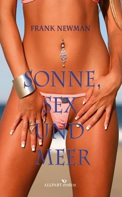 Sonne, Sex und Meer, Frank Newman - Ebook - 9783862145188