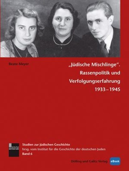 »Jüdische Mischlinge«, Beate Meyer - Ebook - 9783862180233