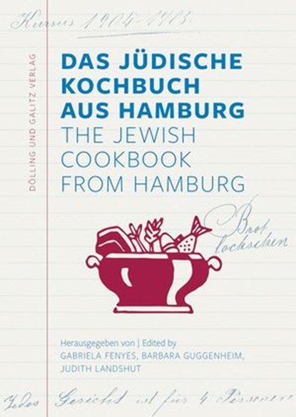 Das Jüdische Kochbuch aus Hamburg. The Jewish Cookbook from Hamburg, niet bekend - Ebook - 9783862181643