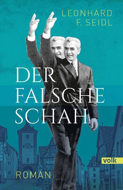 Der falsche Schah, Leonhard F. Seidl - Paperback - 9783862223350