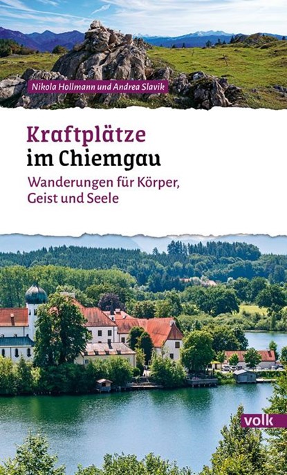 Kraftplätze im Chiemgau, Nikola Hollmann ; Andrea Slavik - Paperback - 9783862223824