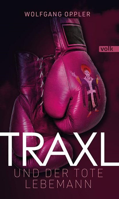 Traxl und der tote Lebemann, Wolfgang Oppler - Paperback - 9783862224906