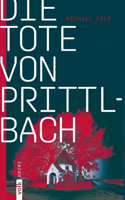 Die Tote von Prittlbach, Michael Erle - Paperback - 9783862225101