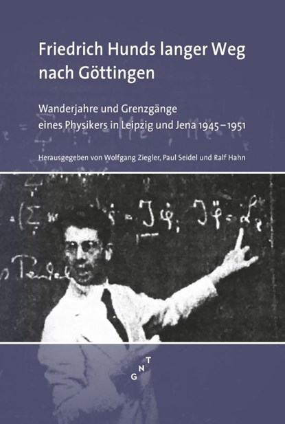 Friedrich Hunds langer Weg nach Göttingen, Helmut G. Walther ; Friedrich Hund ; Michael Schaaf ; Konrad Lindner - Gebonden - 9783862251469
