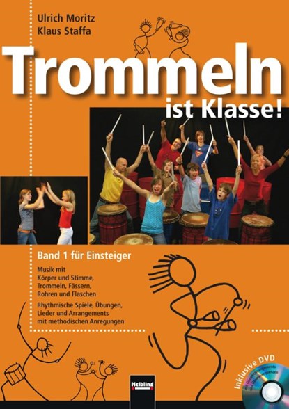 Trommeln ist Klasse! Band 1 für Einsteiger, Ulrich Moritz ; Klaus Staffa - Paperback - 9783862270453
