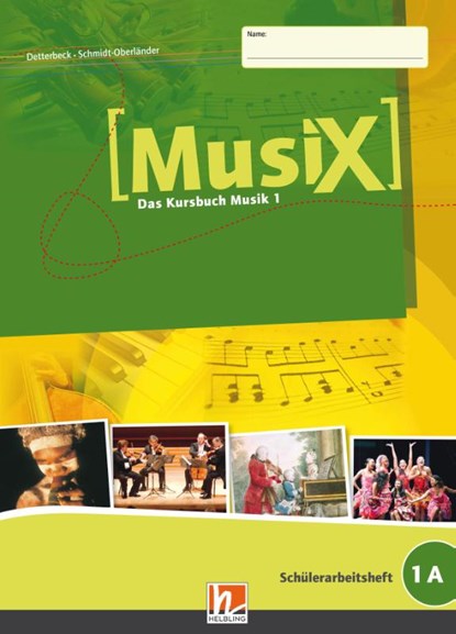 MusiX 1. Schülerarbeitsheft 1A. Ausgabe Deutschland, Markus Detterbeck ; Gero Schmidt-Oberländer - Paperback - 9783862270613