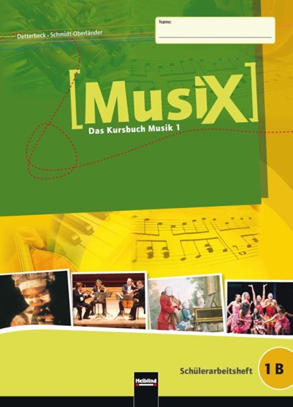 MusiX 1. Schülerarbeitsheft 1B. Ausgabe Deutschland, Markus Detterbeck ; Gero Schmidt-Oberländer - Paperback - 9783862270620
