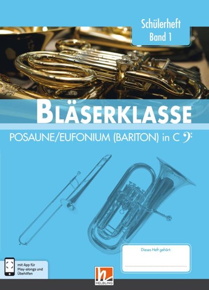 Leitfaden Bläserklasse. Schülerheft Band 1 - Posaune / Eufonium (Bariton), Bernhard Sommer ; Klaus Ernst ; Jens Holzinger ; Manuel Jandl - Gebonden - 9783862272419