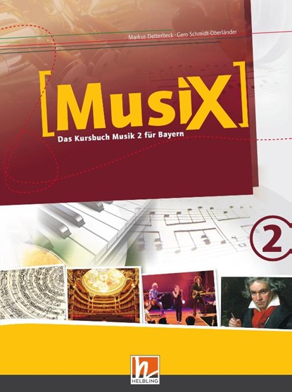 MusiX 2. Schülerband. Ausgabe BG (Bayern Gym Lehrplan Plus), Markus Detterbeck ; Gero Schmidt-Oberländer - Gebonden - 9783862273423
