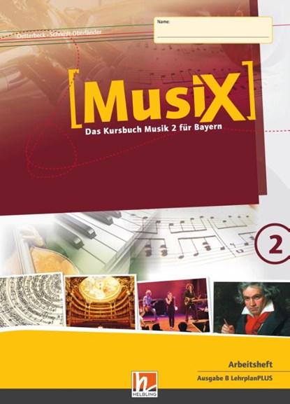 MusiX 2 BY (Ausgabe ab 2017) Arbeitsheft 2, Markus Detterbeck ; Gero Schmidt-Oberländer - Gebonden - 9783862273430