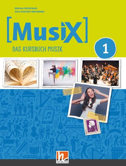 MusiX 1. Unterrichtsbuch. Neuausgabe 2019, Markus Detterbeck ; Gero Schmidt-Oberländer - Paperback - 9783862273966