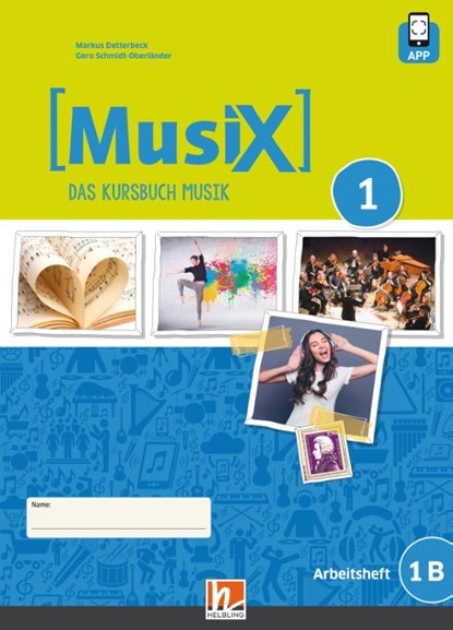 MusiX 1. Arbeitsheft 1B. Neuausgabe 2019. Ausgabe Deutschland, Klasse 6, Markus Detterbeck ; Gero Schmidt-Oberländer - Gebonden - 9783862274000