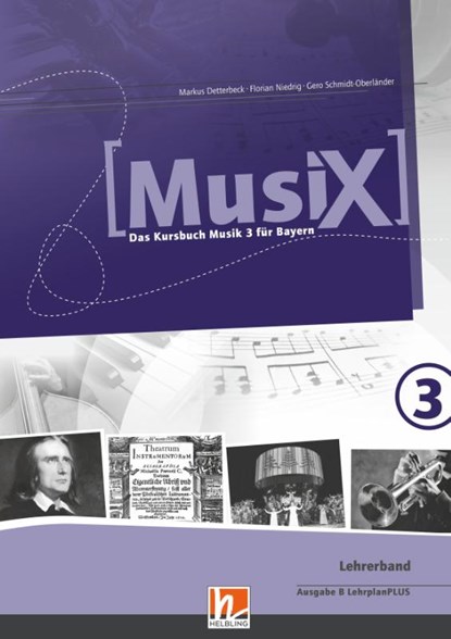 MusiX 3 BY (Ausgabe ab 2017) Lehrerband, Markus Detterbeck ; Gero Schmidt-Oberländer ; Florian Niedrig - Paperback - 9783862274598