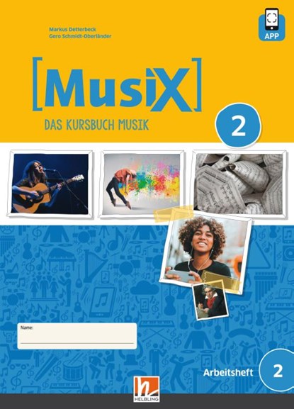 MusiX 2 (Ausgabe ab 2019) Arbeitsheft 2 inkl. Helbling Media App, Markus Detterbeck ; Gero Schmidt-Oberländer - Paperback - 9783862274833