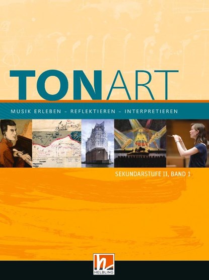 TONART Sekundarstufe II Band 1 (Ausgabe 2023), Schulbuch, Wieland Schmid ; Ursel Lindner - Gebonden - 9783862275755